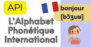 Learn the IPA in French | International Phonetic Alphabet in French | API en français