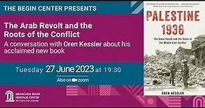The Arab Revolt - with Oren Kessler, author of "Palestine 1936"