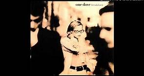 One Dove - Breakdown (William Orbit Stereo Odyssey)