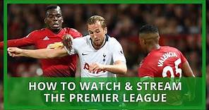 How To Watch & Stream Premier League LIVE on TV
