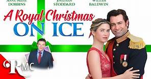 A Royal Christmas on Ice | Full Christmas Holiday Romantic Comedy Drama Movie | Billy Baldwin | RMC