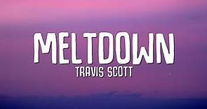 Travis Scott - MELTDOWN (Lyrics) ft. Drake
