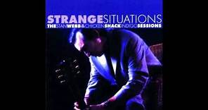 Stan Webb's Chicken Shack - The House That Love Lives In ( Strange Situations ) Indigo Sessions 2006