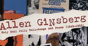 Allen Ginsberg - Holy Soul Jelly Roll Songs And Poems (1949-1993) Sampler