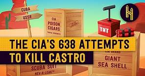 The CIA's 638 Attempts to Assassinate Castro