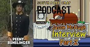 South Park Crap Podcast - Jason McHugh Interview: Part 2 | #southpark #podcast #interview
