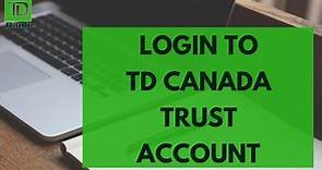 TD Canada Trust Login: How to Sign in TD Canada Online Banking (2023)