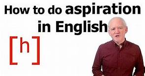 ENGLISH ASPIRATION: how to make aspirated and unaspirated sounds