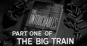 Part One of The Big Train - teaser | The Untouchables