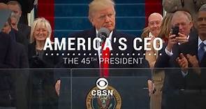 Watch CBSN Originals Season 2 Episode 1: America's CEO: The 45th President - Full show on Paramount Plus