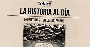 La historia al día: efemérides del 30 de diciembre