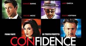 Confidence - La Truffa Perfetta (2003) 1°Parte (ITA) HD