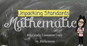 Common Core Math: Unpacking Standards 8th Grade Math