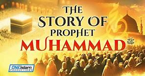 THE STORY OF PROPHET MUHAMMAD (ﷺ)