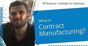What is Contract Manufacturing? | 92 Express | Jared Haw