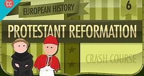 The Protestant Reformation: Crash Course European History #6