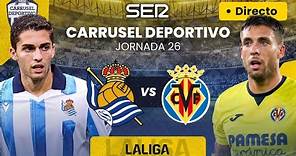 ⚽️REAL SOCIEDAD vs VILLARREAL CF EN DIRECTO #LaLiga 23/24 Jornada 26 Sonido Carrusel Deportivo
