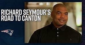 Richard Seymour’s Road to Canton | Patriots & Pro Football Hall of Fame Career Highlights