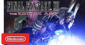 FINAL FANTASY XII THE ZODIAC AGE - Gameplay Trailer - Nintendo Switch