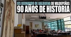 El IES Bernardo de Balbuena de Valdepeñas, 90 años de historia