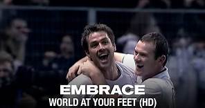 Embrace - World At Your Feet (Official HD Video) - 2006 FIFA World Cup England song