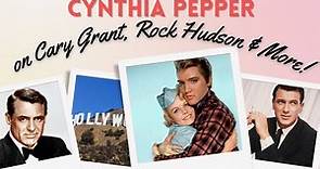 Cynthia Pepper on Cary Grant, Rock Hudson, Elvis & More!