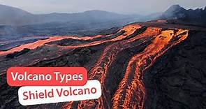 Types of Volcanoes: Shield Volcanoes