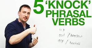 'Knock' in Phrasal Verbs - knock out, knock up, knock over...
