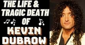 The Life & Tragic Death Of KEVIN DUBROW - Quiet Riot & Beyond