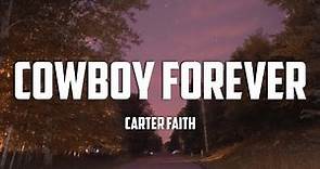 Carter Faith - Cowboy Forever (Lyrics)