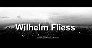 How to pronounce Wilhelm Fliess in German