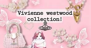 My Vivienne Westwood Collection!