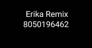 Erika remix (German military march) Roblox id code