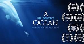 A Plastic Ocean Official Trailer