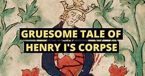 DEATH AND BURIAL OF HENRY I | Gruesome dead body story | How Henry I died | bizarre cause of death