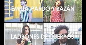 Emilia, Pardo y Bazán - Ladrones de Cuerpos (video oficial)