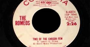 The Romeos - Two Of The Chosen Few