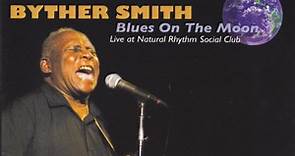 Byther Smith - Blues On The Moon - Live At Natural Rhythm Social Club