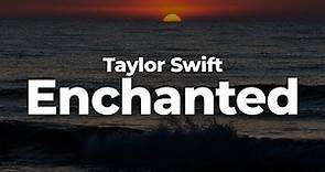 Taylor Swift - Enchanted (Letra/Lyrics) | Official Music Video