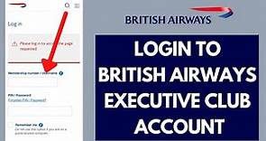 BA Executive Club Login - How to Sign in to British Airways Executive Club (2023)