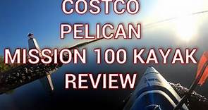 PELICAN MISSION 100 FISHING KAYAK from COSTCO Review