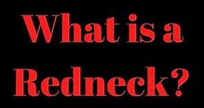 Did You Know? - What Is A Redneck?
