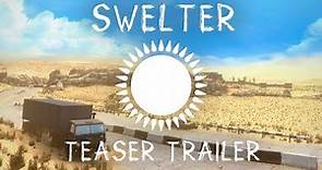 Swelter - Official Teaser Trailer