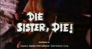 Die Sister, Die! (1978) Trailer