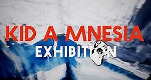 KID A MNESIA EXHIBITION - OFFICIAL TRAILER