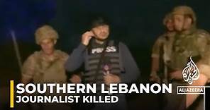 Journalist killed in Lebanon latest conflict