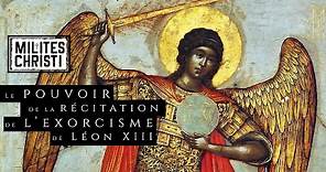 Le Pouvoir de la Récitation de l’Exorcisme de Léon XIII