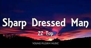 ZZ Top - Sharp Dressed Man (Lyrics)