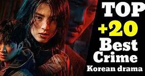 Top 20 Best Korean Crime Dramas Ever Ranked
