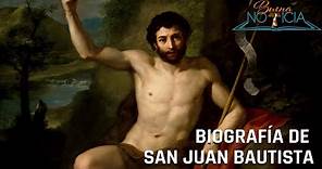 Biografía de San Juan Bautista